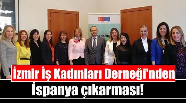 İzmir İş Kadınları Derneği'nden İspanya çıkarması