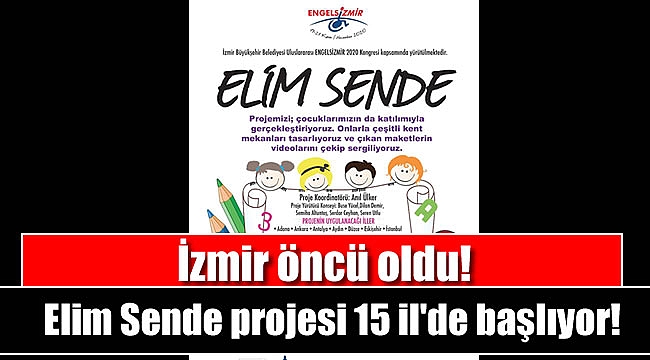 İzmir öncü oldu Elim Sende projesi 15 il'de başlıyor