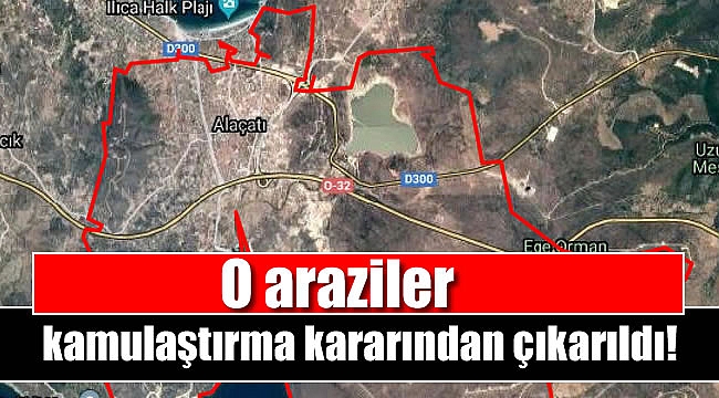O araziler kamulaştırma kararından çıkarıldı