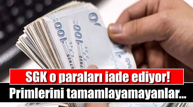 SGK o paraları iade ediyor