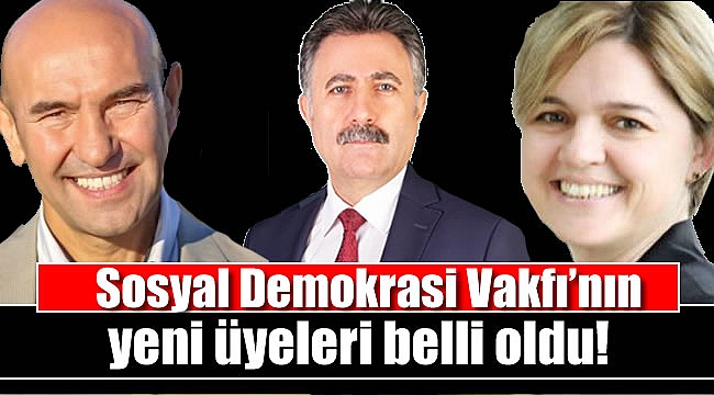 Sosyal Demokrasi Vakfı’nın yeni üyeleri belli oldu
