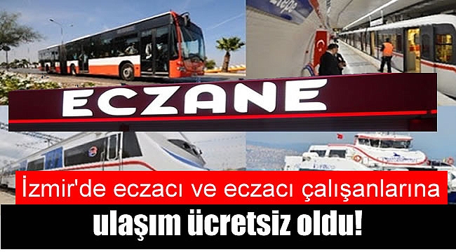 İzmir'de eczacı ve eczacı çalışanlarına ulaşım ücretsiz oldu