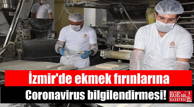 İzmir'de ekmek fırınlarına Coronavirus bilgilendirmesi