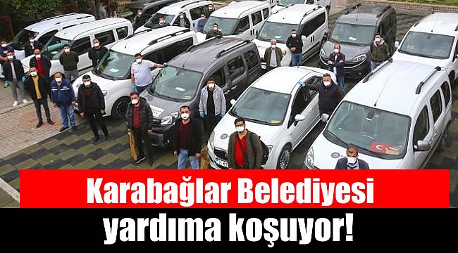 Karabağlar Belediyesi yardıma koşuyor