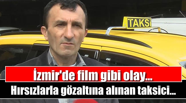 Taksi şoförü aracına aldığı kişiler hırsız çıkınca, polis baskınında gözaltına alındı