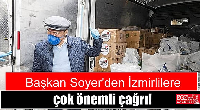 Başkan Soyer'den İzmirlilere çok önemli 3 çağrı