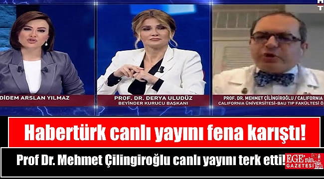 Habertürk canlı yayını fena karıştı: Prof Dr. Mehmet Çilingiroğlu canlı yayını terk etti