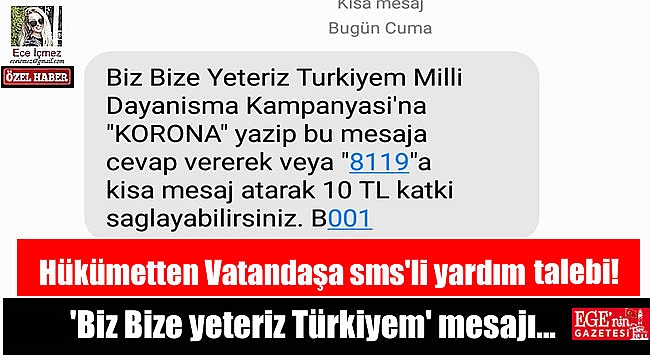 Hükümetten Vatandaşa sms'li yardım talebi: 'Biz bize yeteriz Türkiyem' mesajı