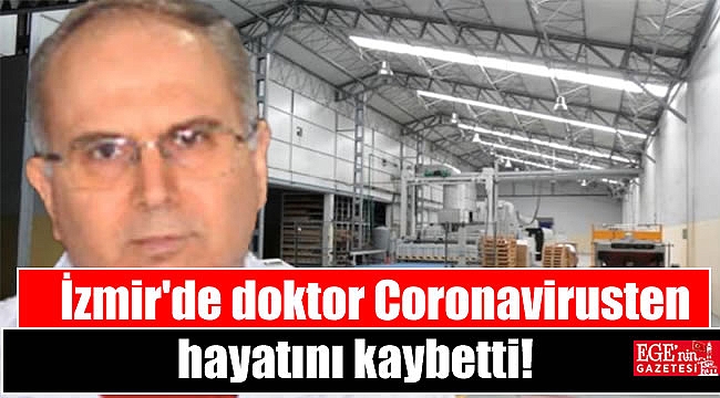 İzmir'de doktor Coronavirusten hayatını kaybetti
