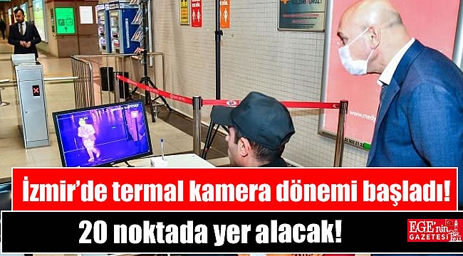 İzmir’de termal kamera dönemi başladı