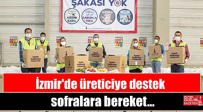 İzmir'de üreticiye destek sofralara bereket