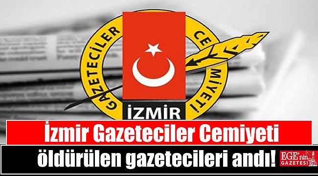 İzmir Gazeteciler Cemiyeti öldürülen gazetecileri andı