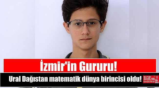 İzmirli Ural Dağıstan matematik dünya birincisi oldu