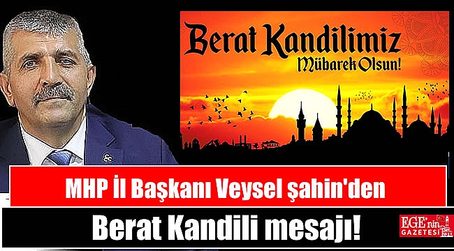 MHP İzmir İl Başkanı Veysel Şahin'den Berat Kandili mesajı