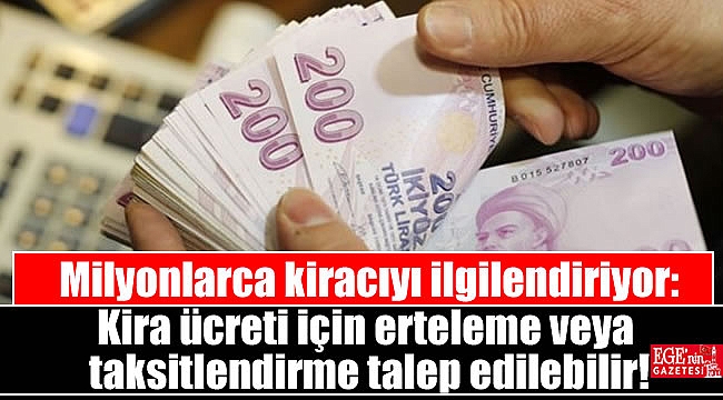 Milyonlarca kiracıyı ilgilendiriyor: Kira ücreti için erteleme veya taksitlendirme talep edilebilir