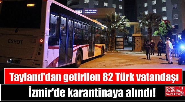 Tayland'dan getirilen 82 Türk vatandaşı İzmir'de karantinaya alındı