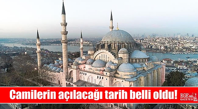 Camilerin açılacağı tarih belli oldu