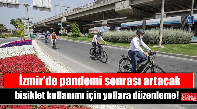 İzmir'de pandemi sonrası artacak bisiklet kullanımı için yollara düzenleme