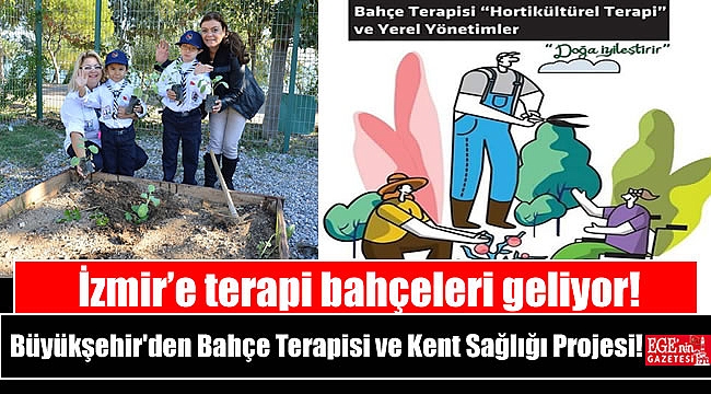 İzmir’e terapi bahçeleri geliyor