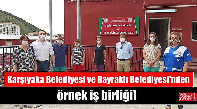 Karşıyaka Belediyesi ve Bayraklı Belediyesi'nden örnek iş birliği