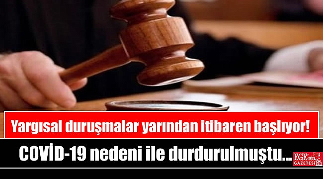 Yargısal duruşmalar yarından itibaren başlıyor