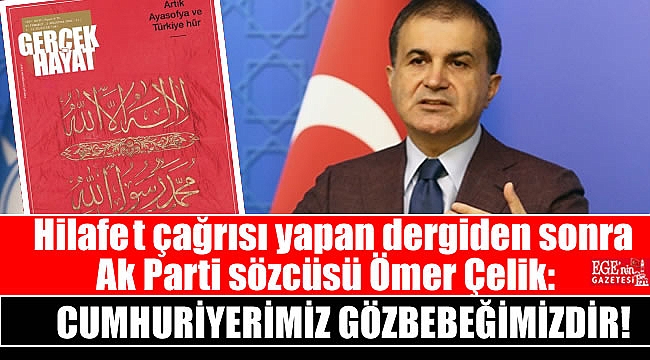 Ak Parti Sözcüsü Ömer Çelik: Cumhuriyetimiz Gözbebeğimizdir