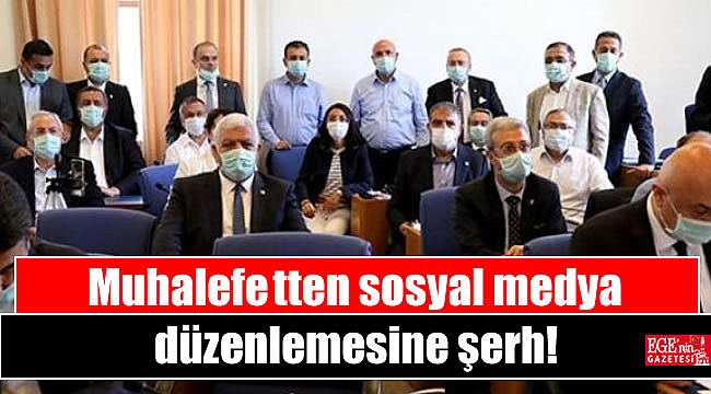 Muhalefetten sosyal medya düzenlemesine şerh