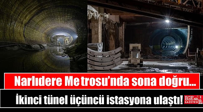 Narlıdere Metrosu'ndaki ikinci tünel üçüncü istasyona ulaştı
