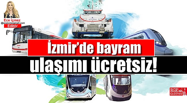 İzmir'de Bayram ulaşımı ücretsiz