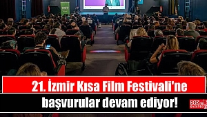 21. İzmir Kısa Film Festivali'ne başvurular devam ediyor