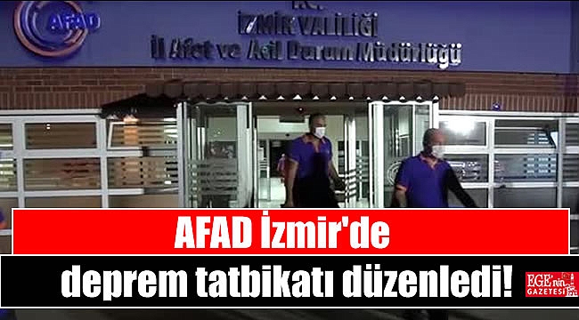 AFAD İzmir'de deprem tatbikatı düzenledi