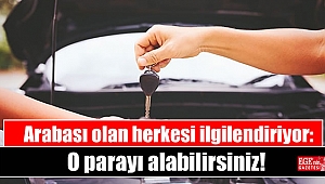 Arabası olan herkesi ilgilendiriyor: O parayı alabilirsiniz