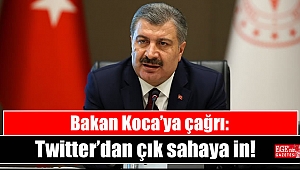 Bakan Koca’ya çağrı: Twitter’dan çık sahaya in