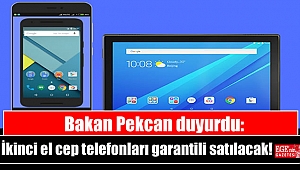 Bakan Pekcan duyurdu: İkinci el cep telefonları garantili satılacak