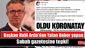 Başkan Halil Arda'dan Yalan Haber yapan Sabah gazetesine tepki