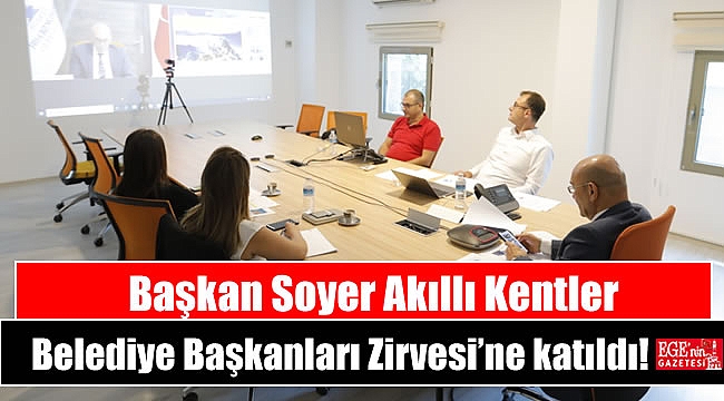 Başkan Soyer Akıllı Kentler Belediye Başkanları Zirvesi’ne katıldı