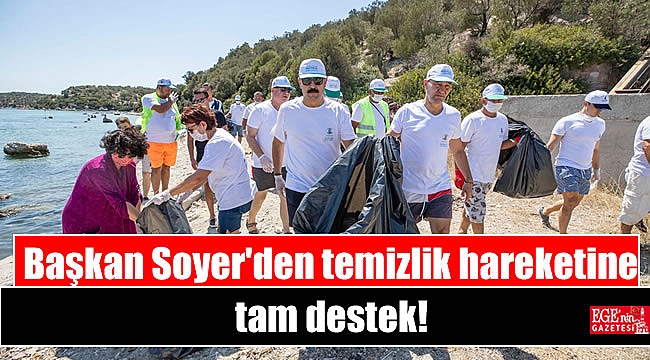 Başkan Soyer'den temizlik hareketine tam destek