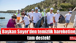 Başkan Soyer'den temizlik hareketine tam destek