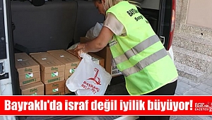 Bayraklı'da israf değil iyilik büyüyor