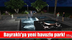 Bayraklı'ya yeni havuzlu park