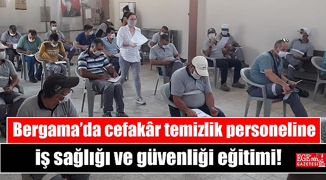 Bergama’da cefakâr temizlik personeline iş sağlığı ve güvenliği eğitimi