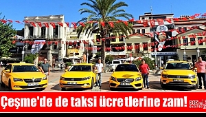 Çeşme'de de taksi ücretlerine zam