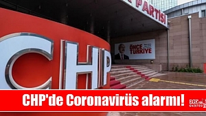 CHP'de Coronavirüs alarmı