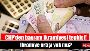 CHP'den bayram ikramiyesi tepkisi