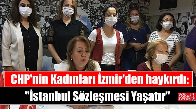 CHP'nin Kadınları İzmir'den haykırdı: