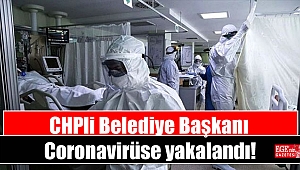 CHPli Belediye Başkanı Coronavirüse yakalandı