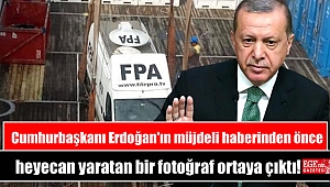 Cumhurbaşkanı Erdoğan'ın müjdeli haberinden önce heyecan yaratan bir fotoğraf ortaya çıktı