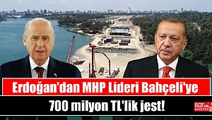 Erdoğan'dan MHP Lideri Bahçeli'ye 700 milyon TL'lik jest