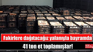 Fakirlere dağıtacağız yalanıyla bayramda 41 ton et toplamışlar