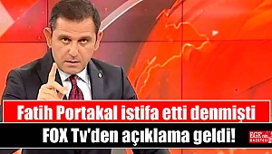 Fatih Portakal istifa etti denmişti FOX Tv'den açıklama geldi